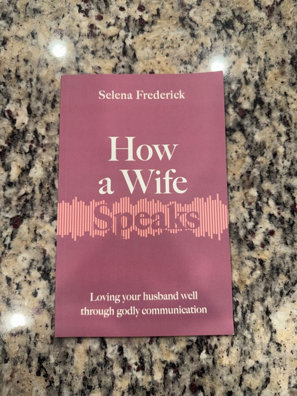 How a Wife Speaks by Selena Frederick - Mauve Paperback